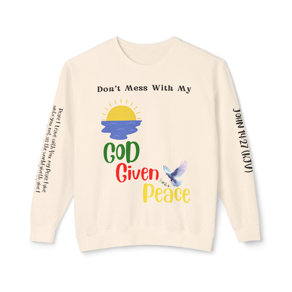 Don't Mess With My God Given Peace Sweatshirt