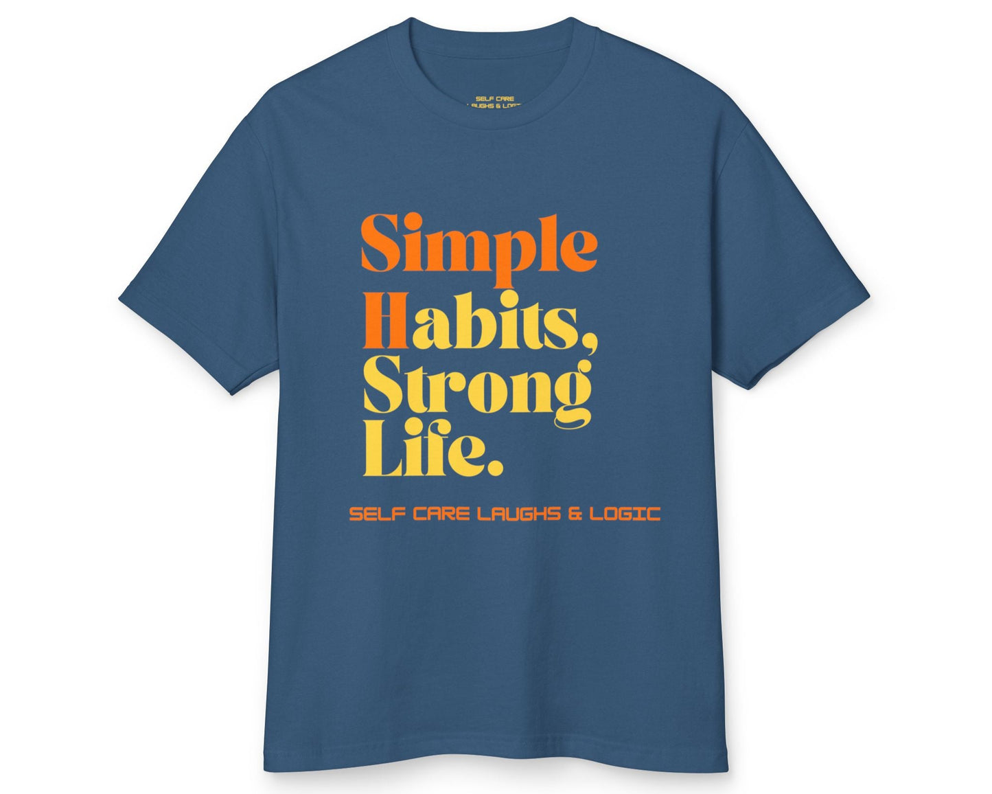 Simple Habits, Strong Life motivational Tee