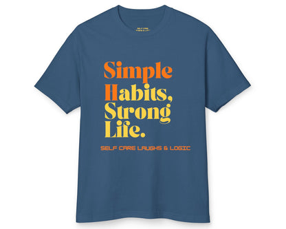 Simple Habits, Strong Life motivational Tee
