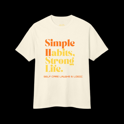 Simple Habits, Strong Life motivational Tee with 6 Essential element listed on the back