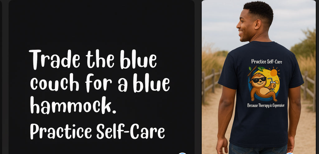 Practice Self-Care Because Therapy is Expensive T-Shirt