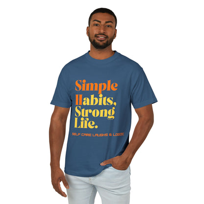 Simple Habits, Strong Life motivational Tee