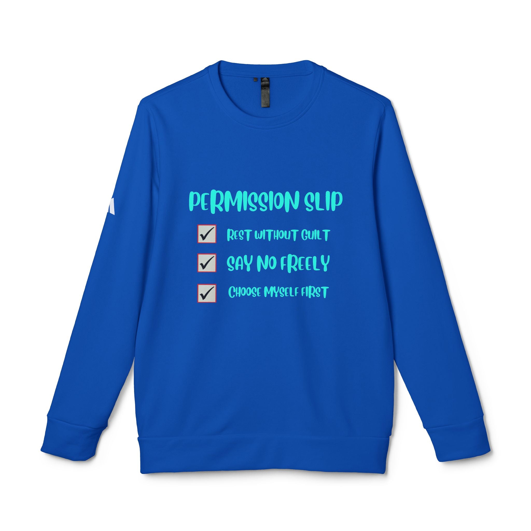 Adidas- Permission Slip Long Sleeve Sweatshirt- Your Self-Care Reminder
