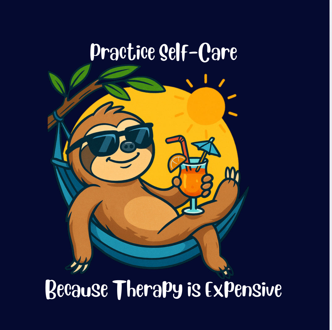 Funny Self Care shirt with cartoon character sipping a drink ad the quote "Practice Self-Care, Because Therapy is Expensive"